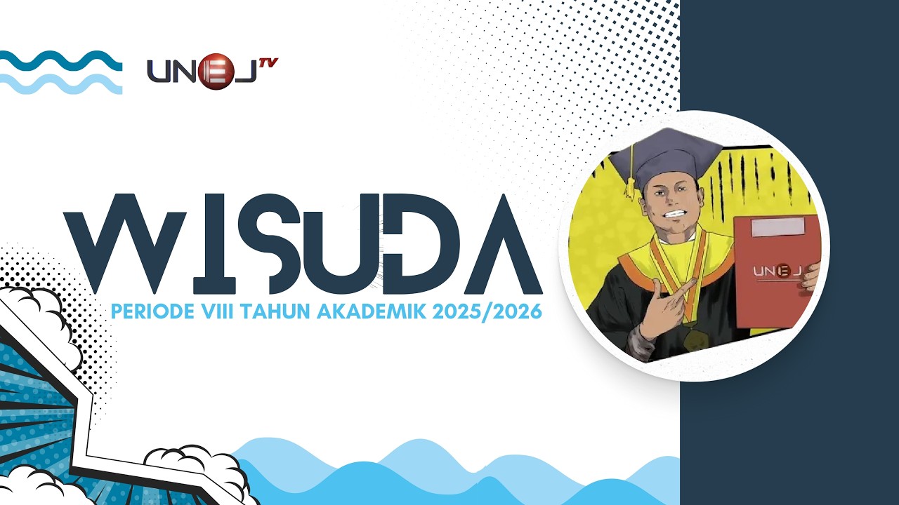 WISUDA UNEJ PERIODE VIII TAHUN 2025/2026