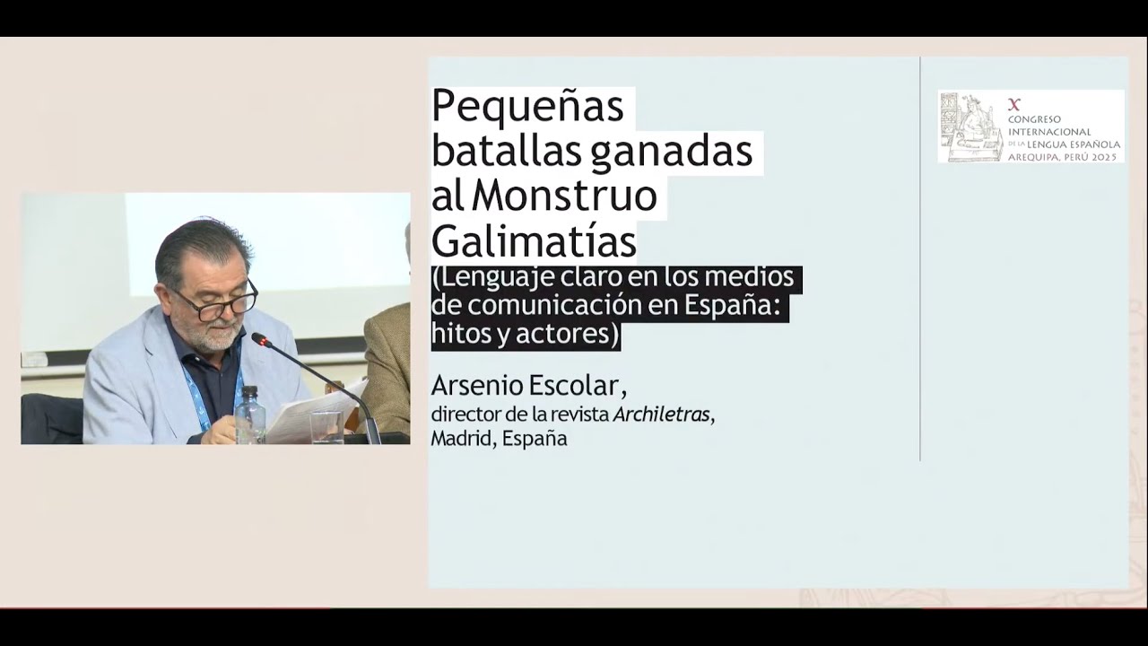 Arsenio Escolar - Lenguaje claro en los medios de comunicación en España. Ponencia en el X CILE