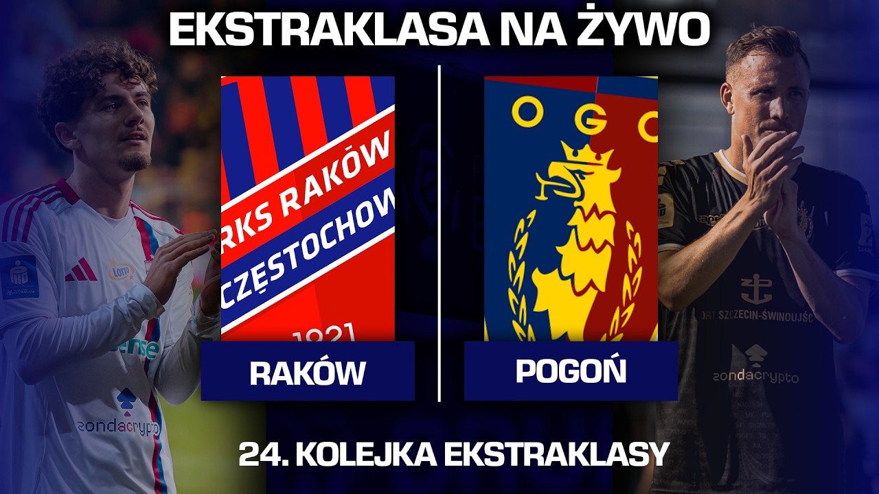 RAKÓW - POGOŃ | PKO BP EKSTRAKLASA | MECZ NA ŻYWO