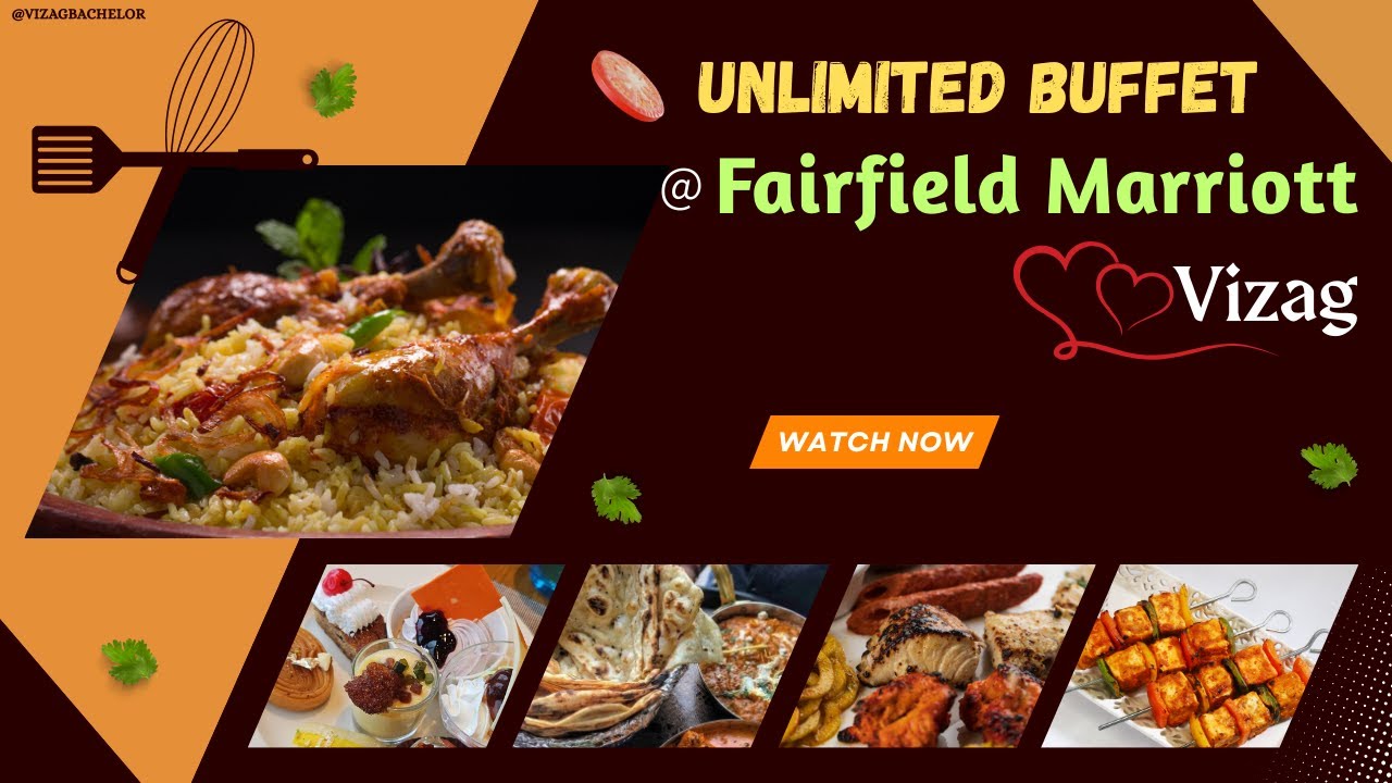 95 + Varieties 😍  Unlimited Buffet 🥰 at Fairfield Marriott Vizag ❤️| Full Video