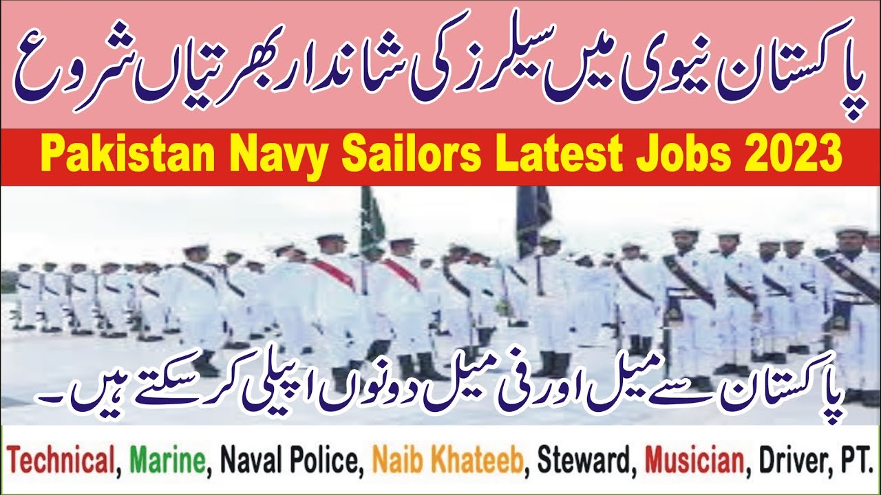 Pakistan Navy Sailors Latest Jobs 2023 &ndash; New Jobs in Pakistan &ndash; Registration Online For Sailors