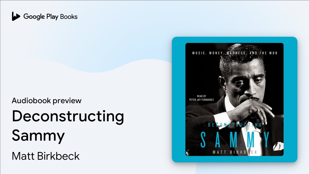 Deconstructing Sammy by Matt Birkbeck &middot; Audiobook preview