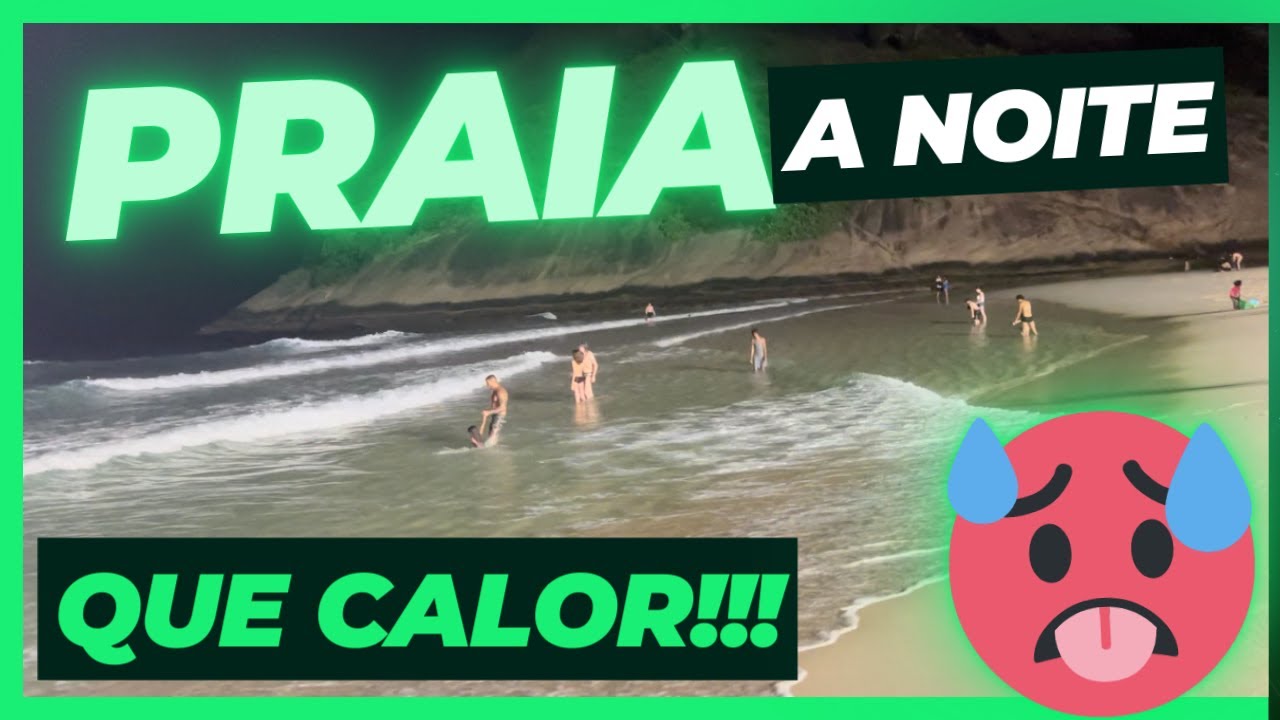 RECREIO DOS BANDEIRANTES - PRAIA LOTADA A NOITE ( CALOURÃO)🥵
