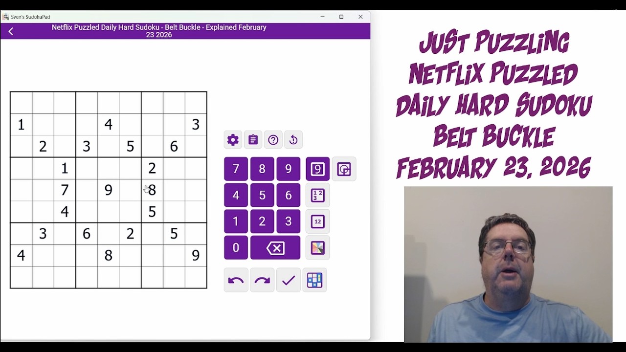 Netflix Puzzled Daily Hard Sudoku February 23 2026 | Belt Buckle