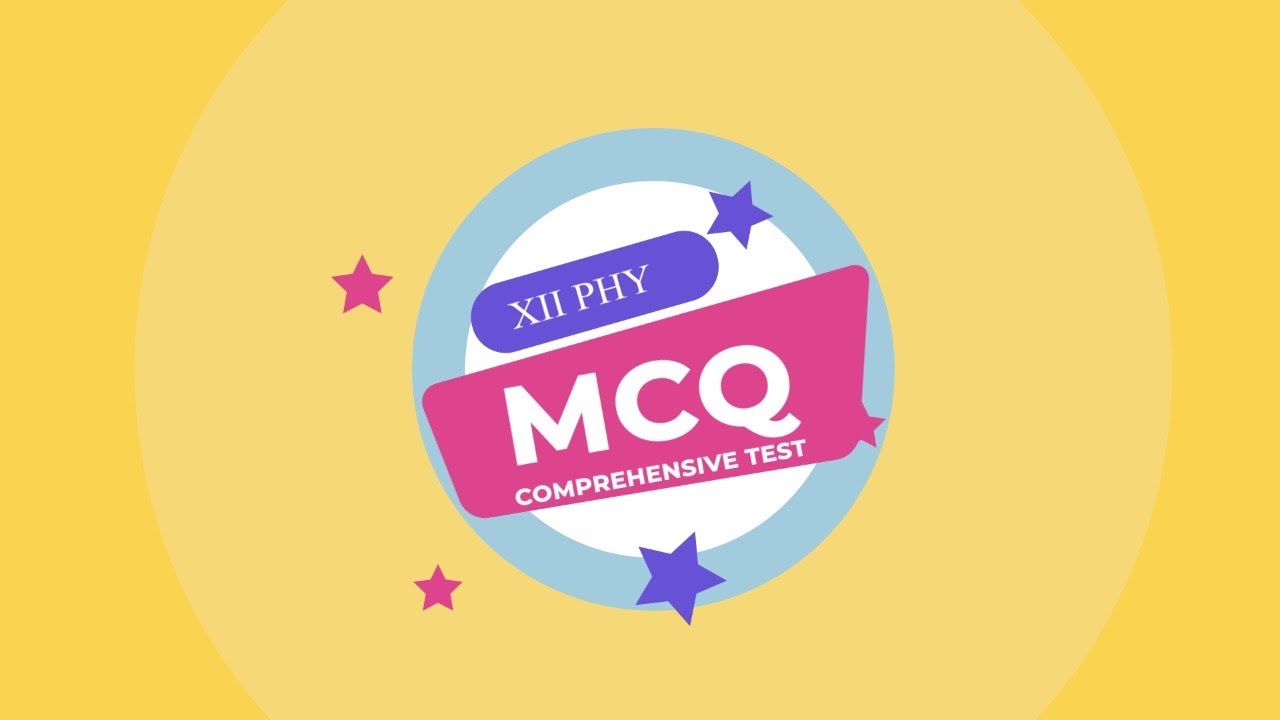 Comprehensive Test | MULTIPLE CHOICE QUESTION (MCQ) | XII Physics | Important Topics | ABCD4Others