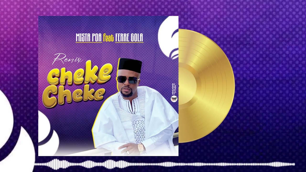 Mista Poa feat Ferre Gola - ChekeCheke ( Audio Officiel )