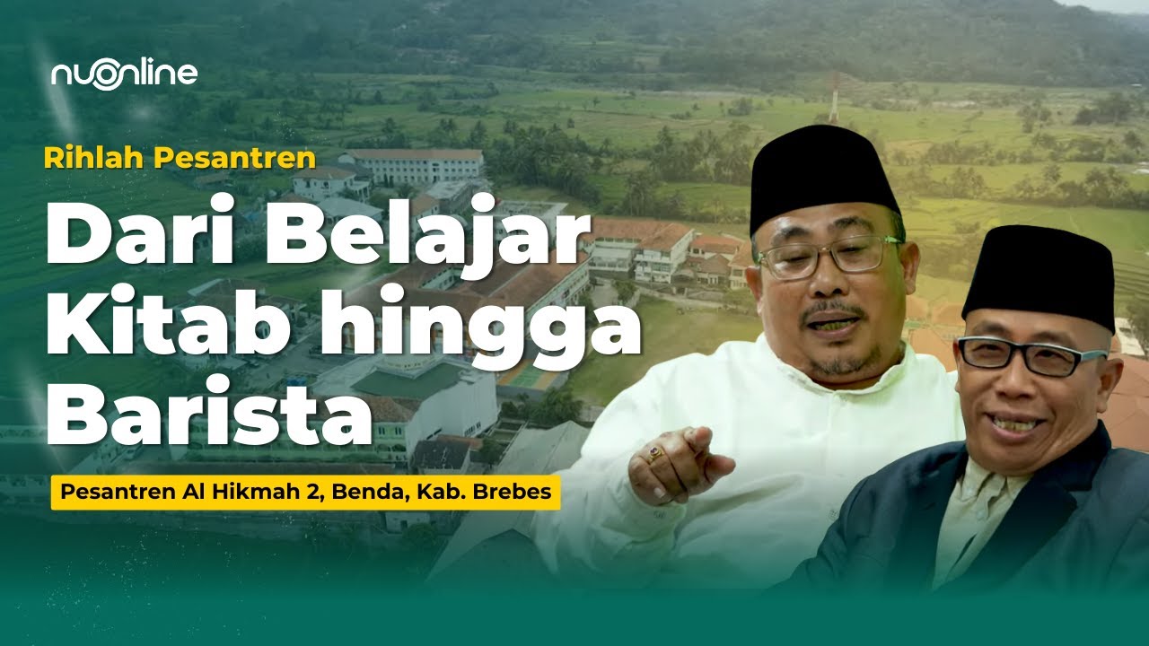 Pesantren Al-Hikmah 2, Benda : Antara Tradisi Salaf dan Inovasi Modern | Rihlah Pesantren