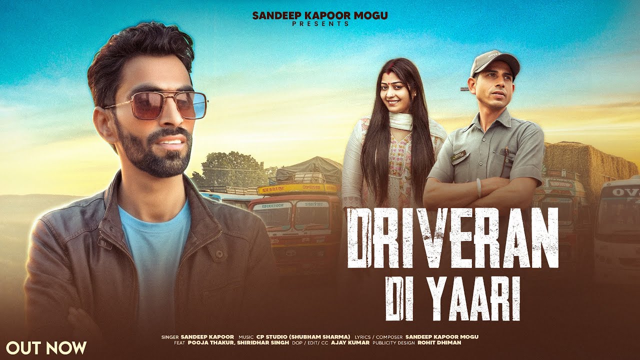 DRIVERAN DI YAARI || Sandeep Kapoor Mogu// CP Studio || New Song 2026
