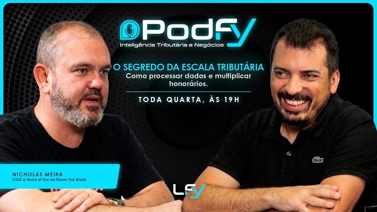 O Segredo da Escala Tributária: como processar dados e multiplicar honorários | PodFy #09