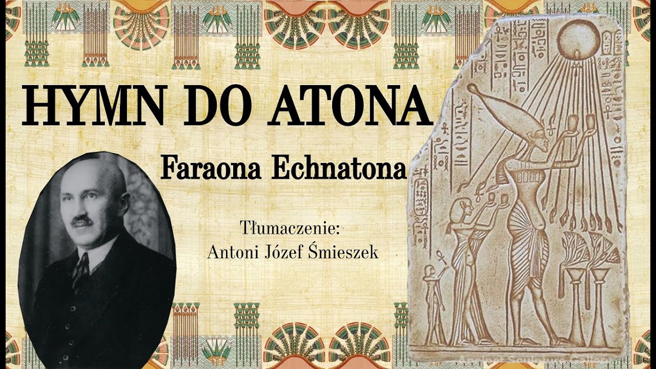 Hymn do Atona - poezja Starożytnego Egiptu