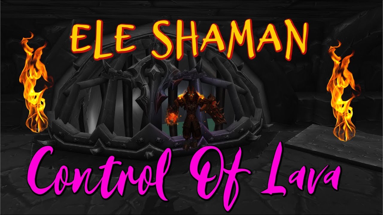 Control Of Lava - BOOM | Ele Shaman PvP 8.1.5 WoW