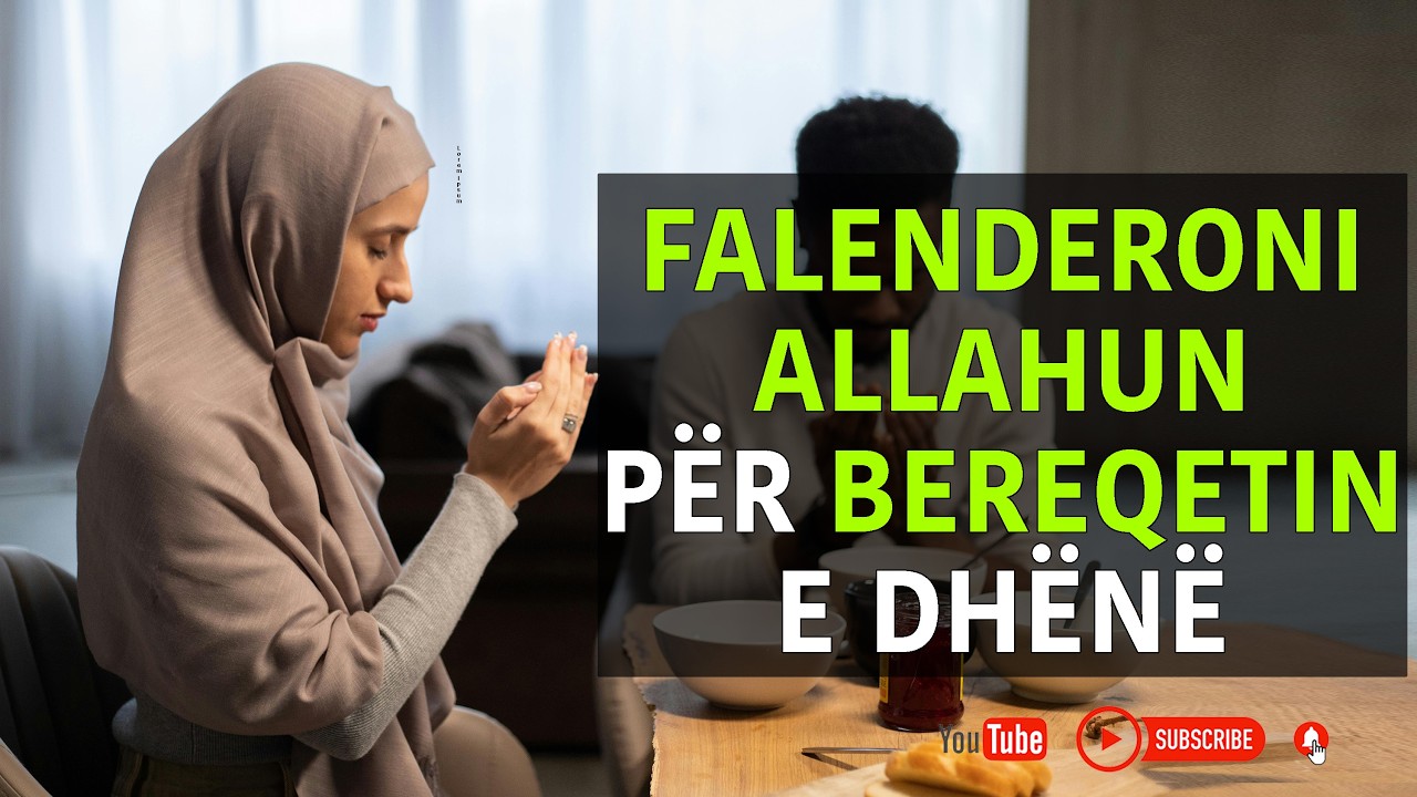 FALENDERONI ALLAHUN PËR BEREQETIN E DHËNË
