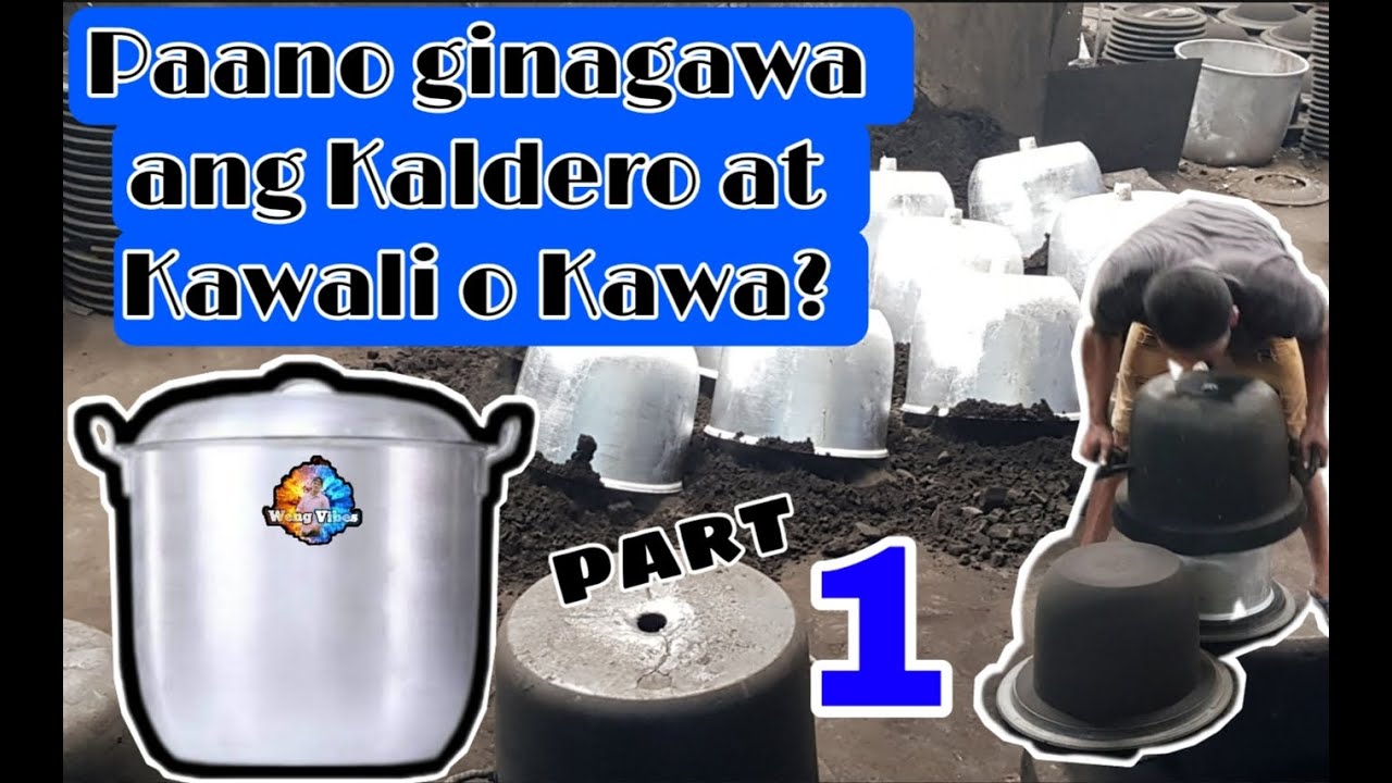 Paano ginagawa ang kaldero / kawa at kawali? Part1