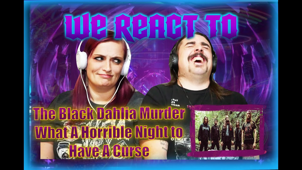 The Black Dahlia Murder - What A Horrible Night To Have A Curse [FIRST TIME COUPLES REACT]