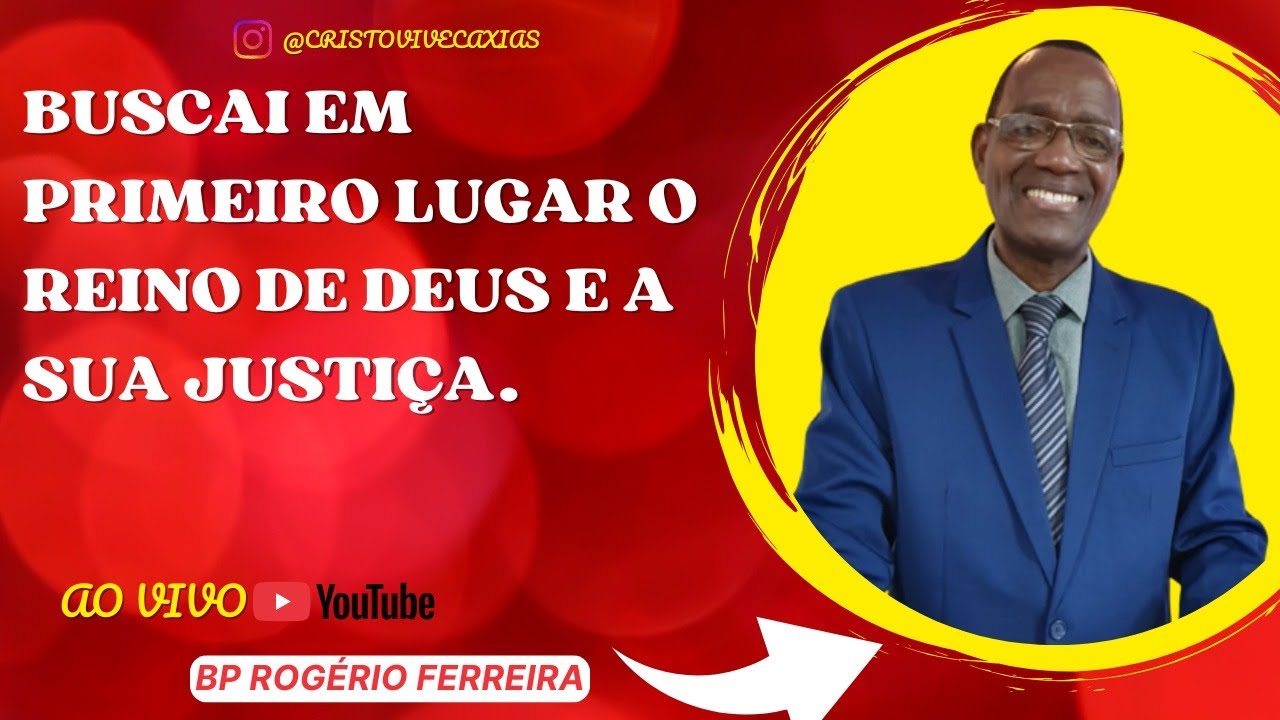 TEMA: BUSCAI EM  PRIMEIRO LUGAR O REINO DE DEUS E A SUA JUSTIÇA .