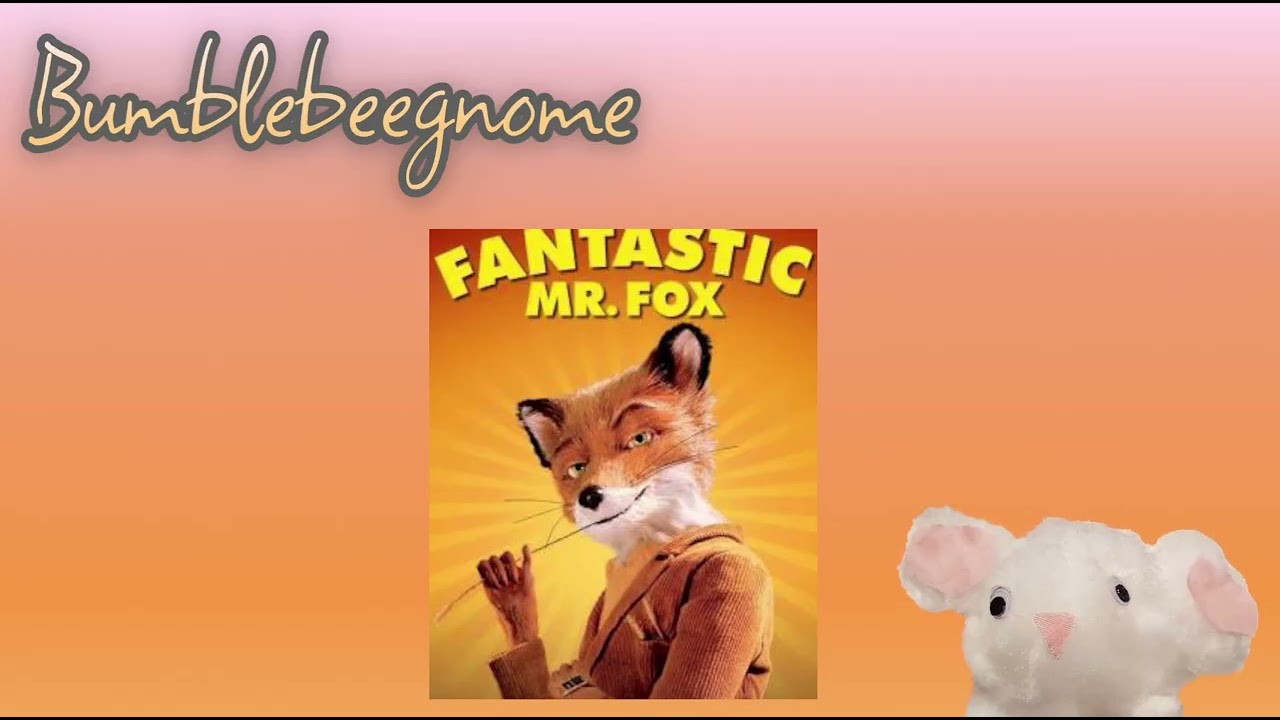 Fantastic Mr Fox - My Thoughts