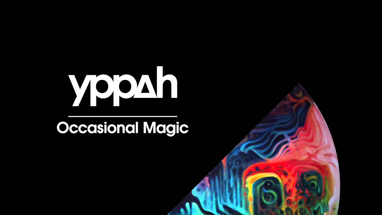 Yppah - 'Occasional Magic'