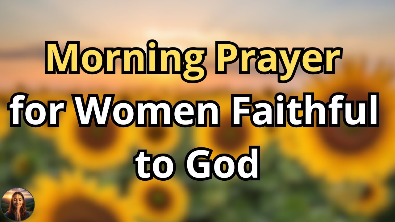 A Strong Woman Starts Her Day with God | Morning Prayer for Strength & Protection