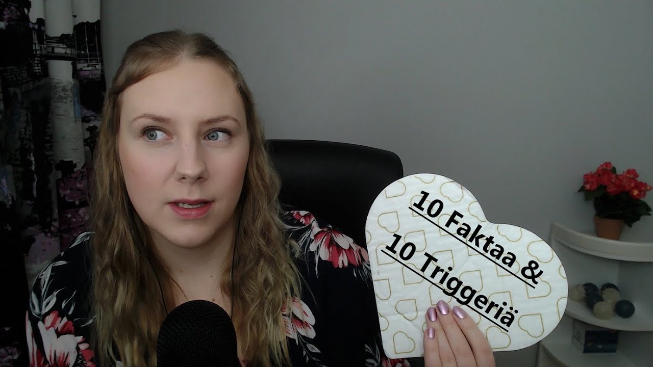 ASMR Suomi / 10 Faktaa & 10 Triggeriä