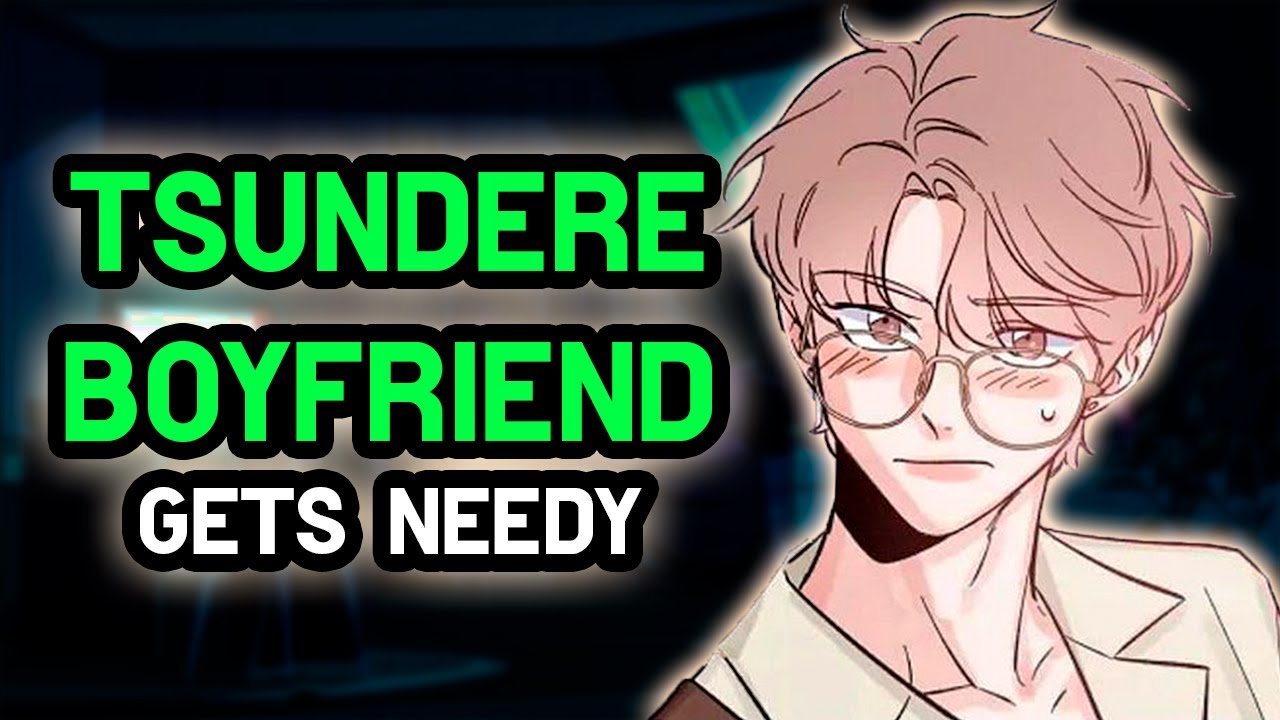 Tsundere Boyfriend Wants Your Attention [M4F] [Reverse Comfort] [Wholesome] #AsmrRp