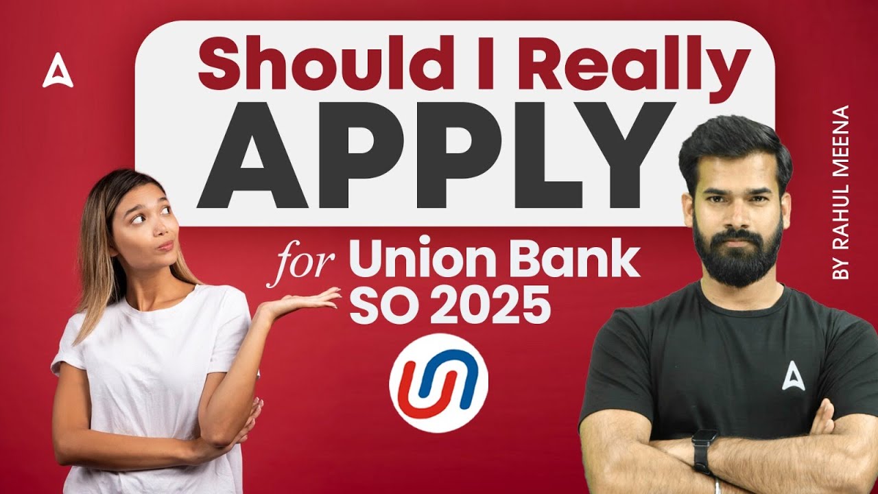 Union Bank 2025 Notification | Should I Really Apply for Union Bank SO 2025 | By Rahul Meena