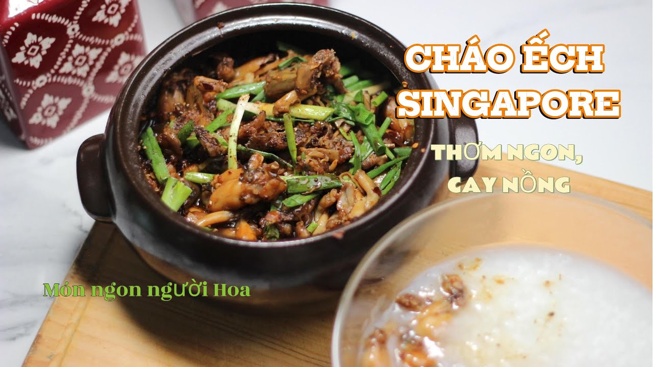 [Eng Sub] Cháo Ếch Singapore(Singapore Frog Porridge) – Bí Quyết Sốt Sánh Mịn, Thơm Cay Chuẩn Vị