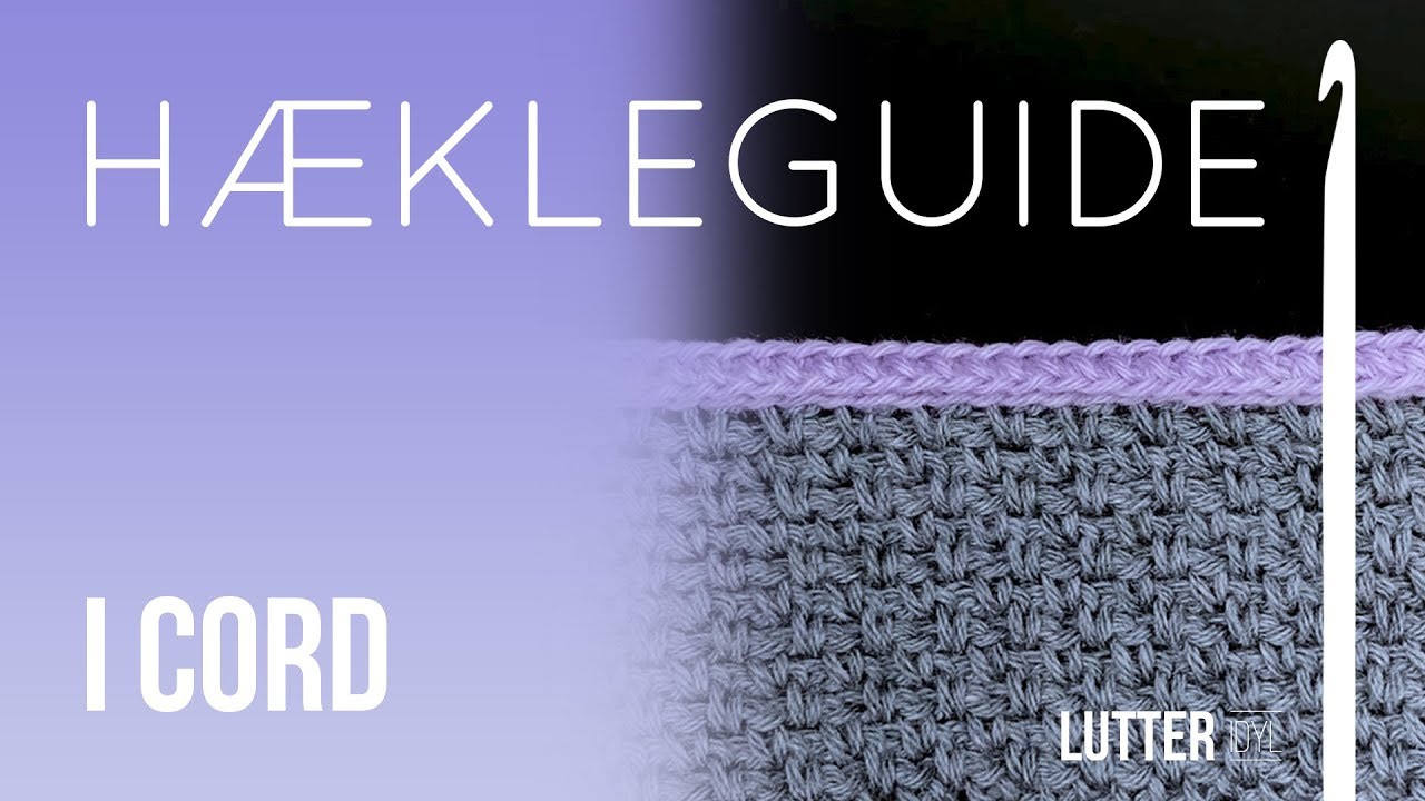 H&aelig;klet I-Cord kant - H&aelig;kleguide