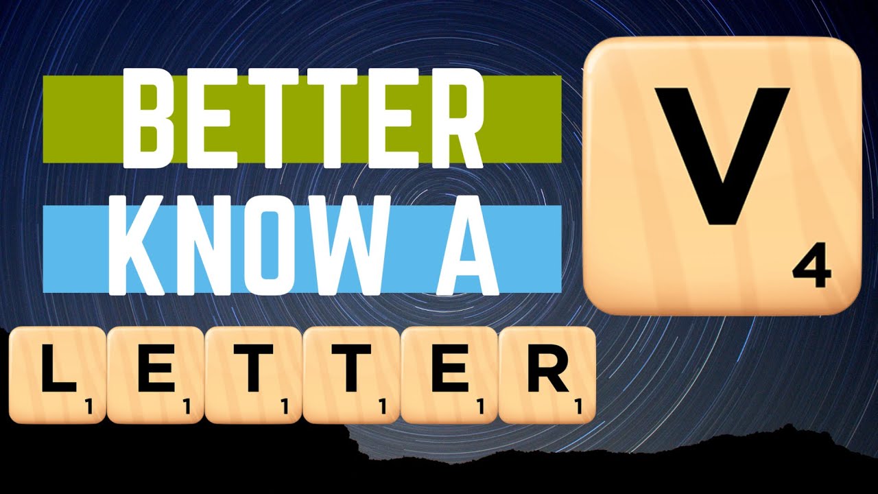 Better Know a Letter - V