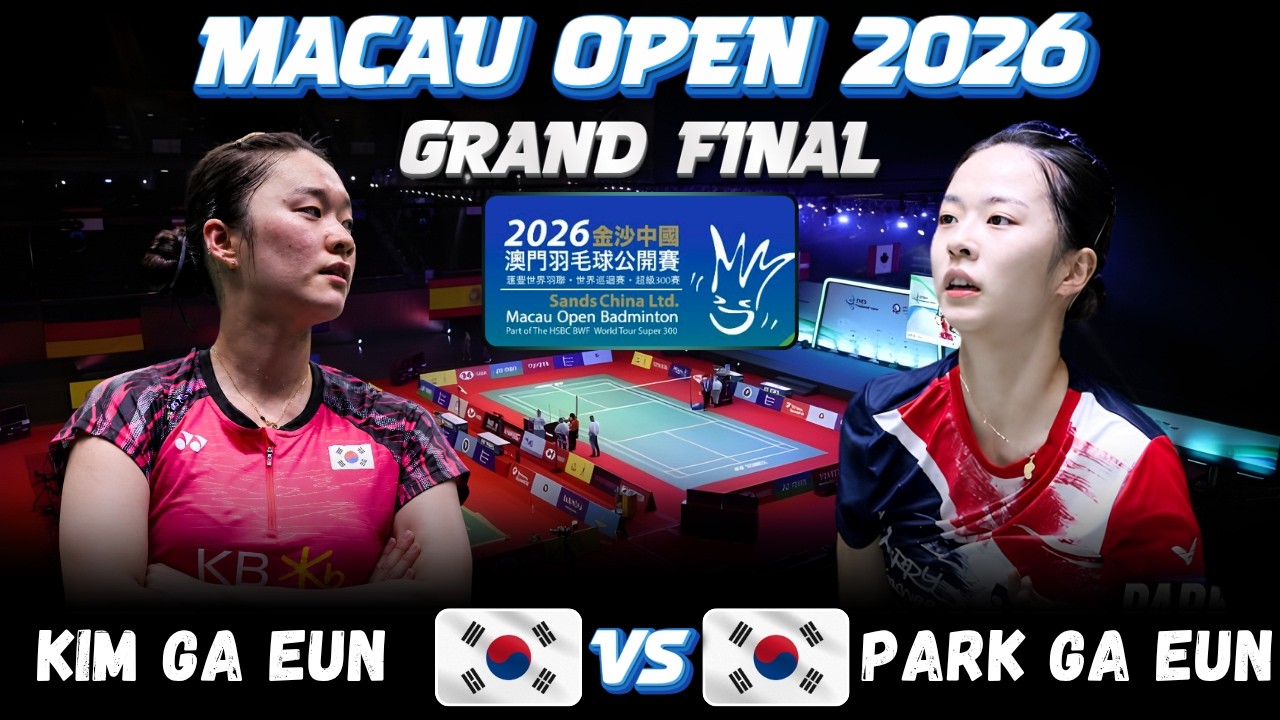 🔥WONDERFUL FINAL🔥 KIM Ga Eun (KOR) vs PARK Ga Eun (KOR) | Macau Badminton Open 2026