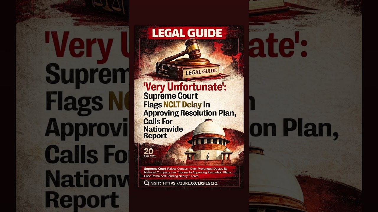 &ldquo;Very Unfortunate: Supreme Court Flags NCLT Delay&rdquo; | Legal Guide