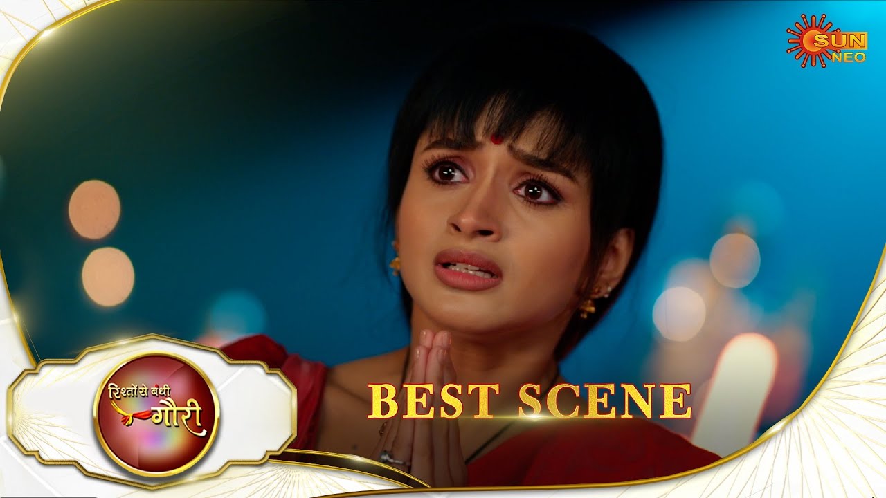 Rishto Se Bandhi Gauri - Best Scene | 03 Aug 2025 | FullEpFREE on SUNNXT|SunNeo