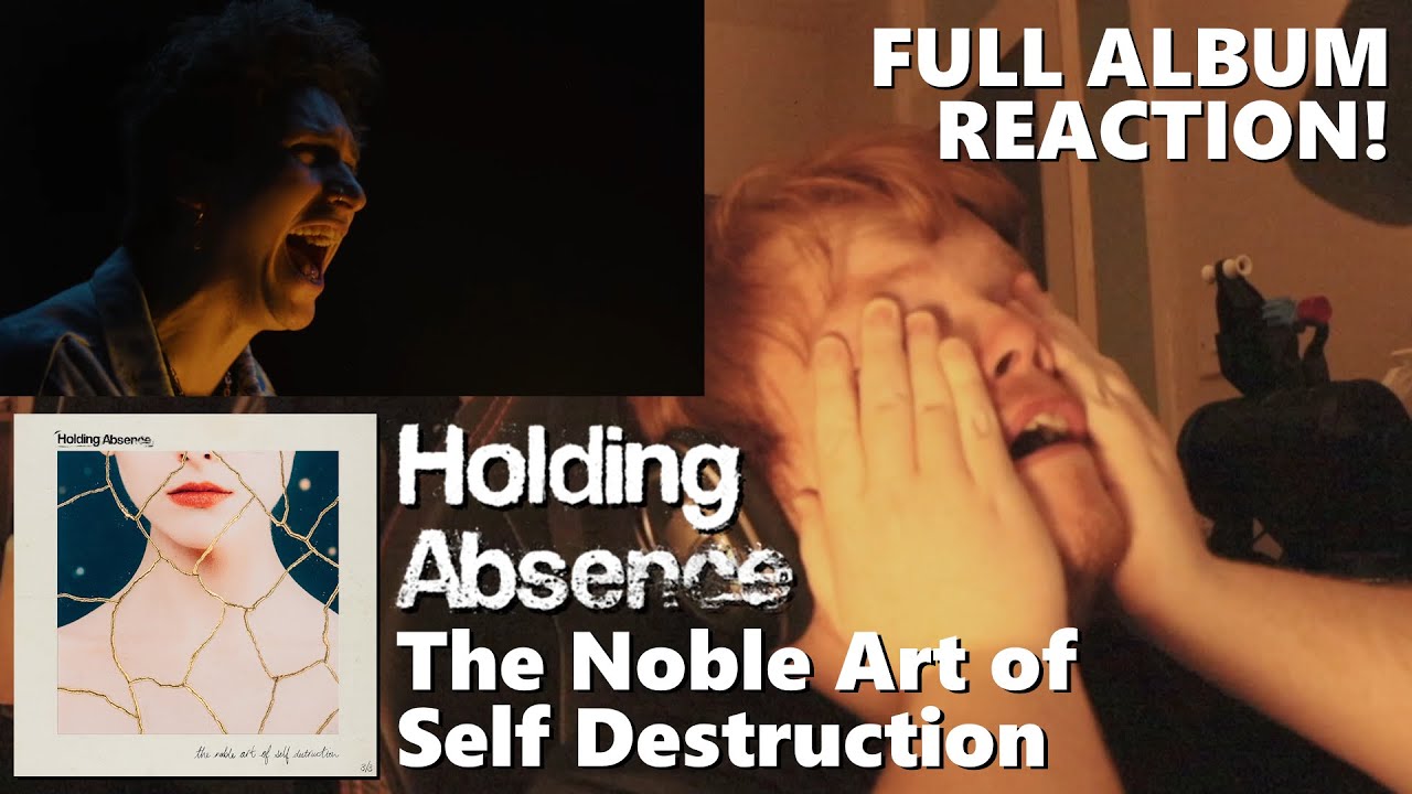 MOVE OVER, PERIPHERY... | Holding Absence - The Noble Art of Self Destruction FULL ALBUM REACTION!