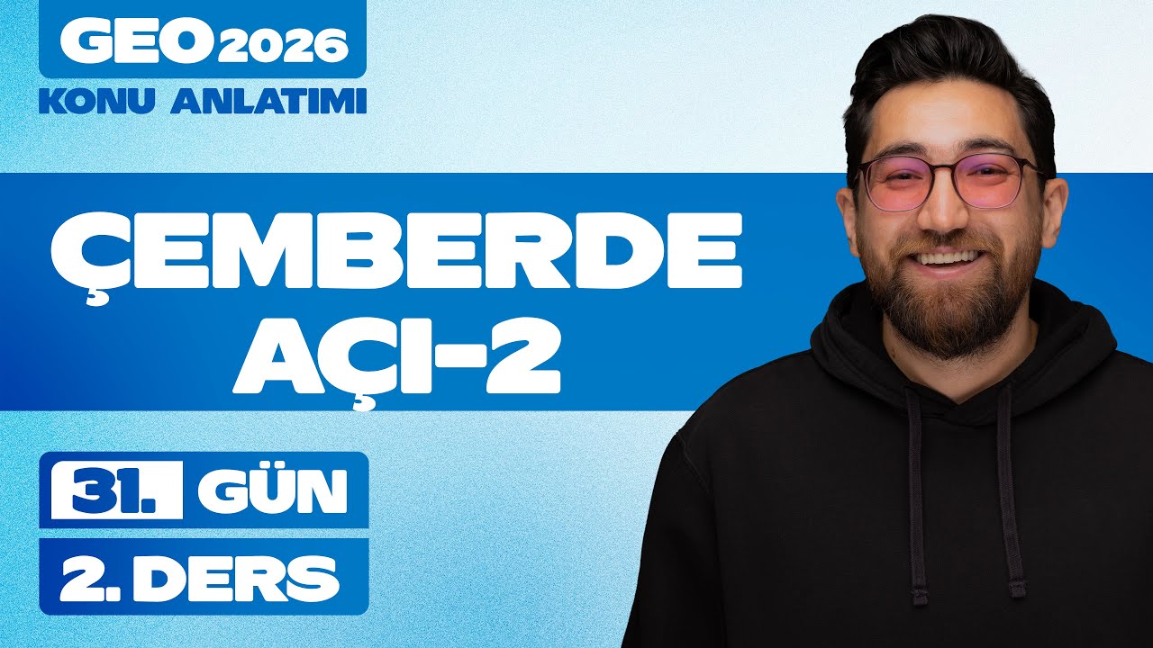 Çemberde Açı-2 | 60 Günde Geometri | 31.Gün 2.Ders | 2026