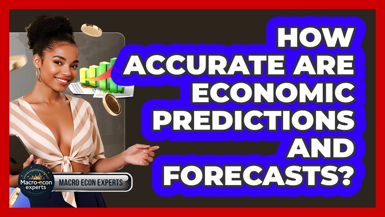 How Accurate Are Economic Predictions And Forecasts? - Macroecon Experts