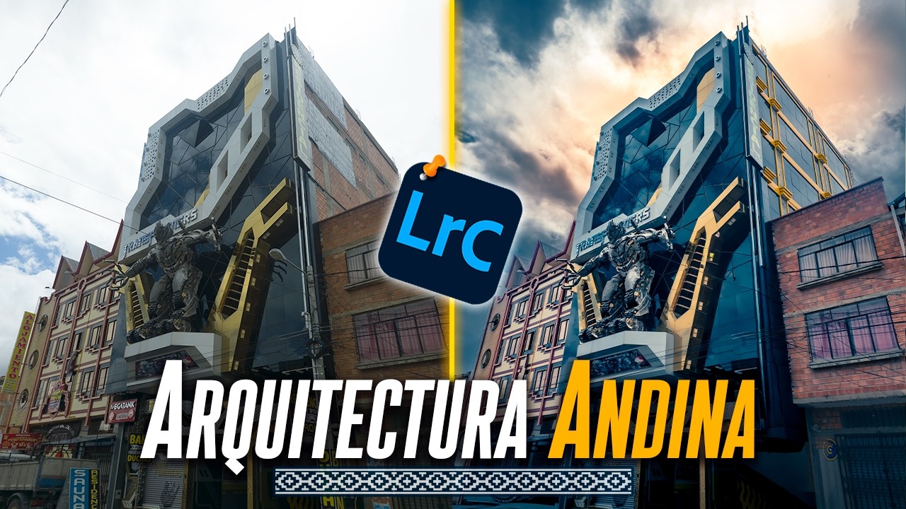 (Cholet TRANSFORMERS) Realza la ARQUITECTURA ANDINA con Gradación de color / LIGHTROOM