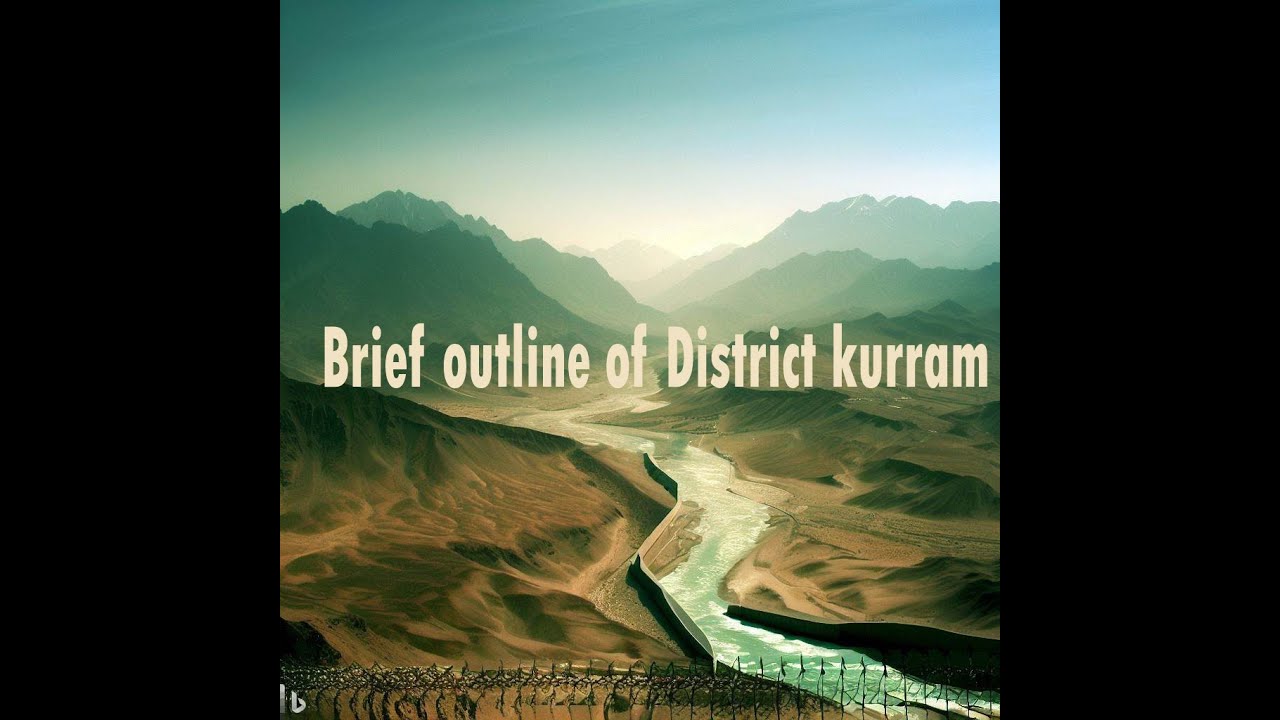 Briel Outline of District Kurram