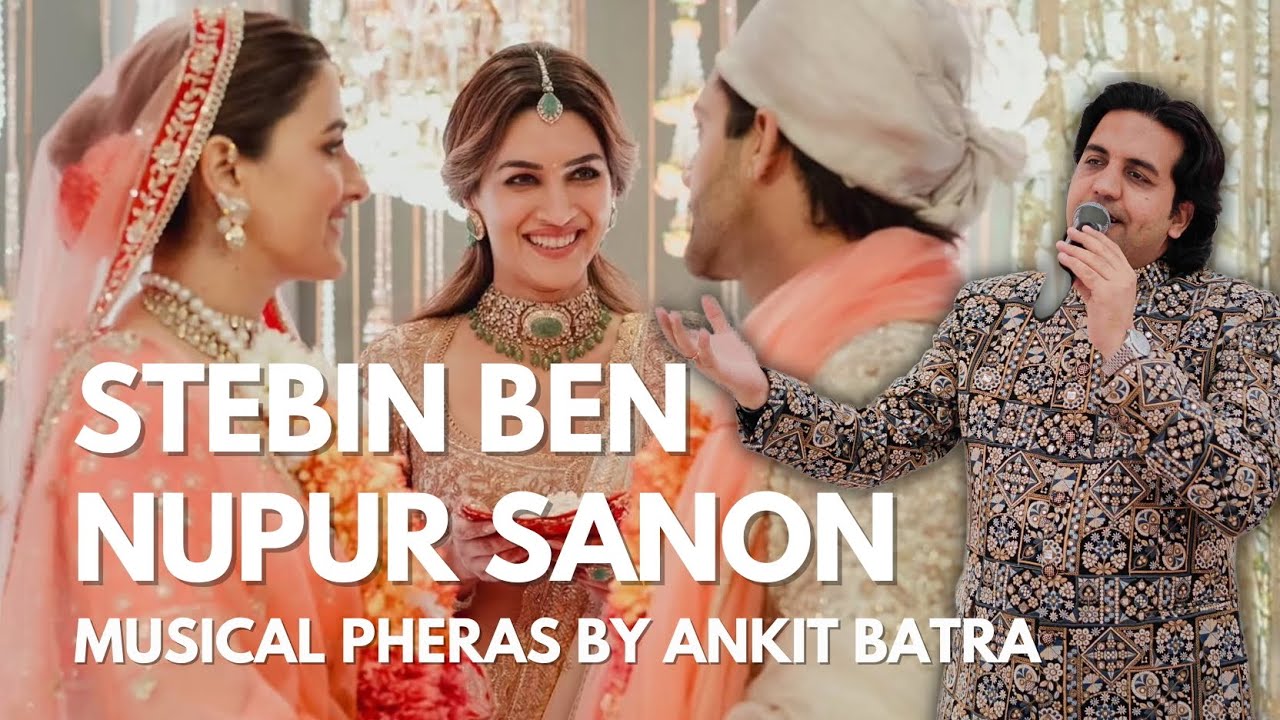 A Glimpse into Stebin Ben & Nupur Sanon’s Wedding | Rituals, Emotions & Timeless Moments