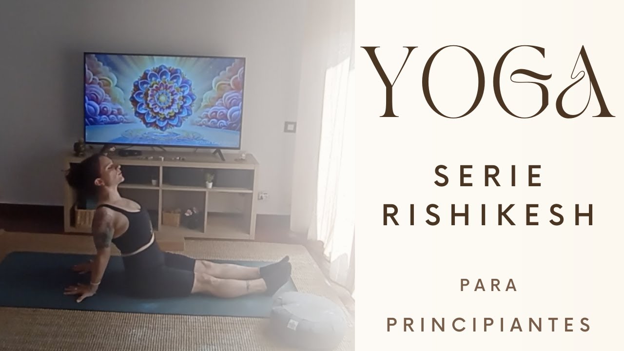Clase de 𝘆𝗼𝗴𝗮 para principiantes // Serie Rishikesh // 𝗙𝘂𝗲𝗿𝘇𝗮, 𝗰𝗼𝗻𝗰𝗲𝗻𝘁𝗿𝗮𝗰𝗶ó𝗻 𝘆 𝗲𝗾𝘂𝗶𝗹𝗶𝗯𝗿𝗶𝗼🌺
