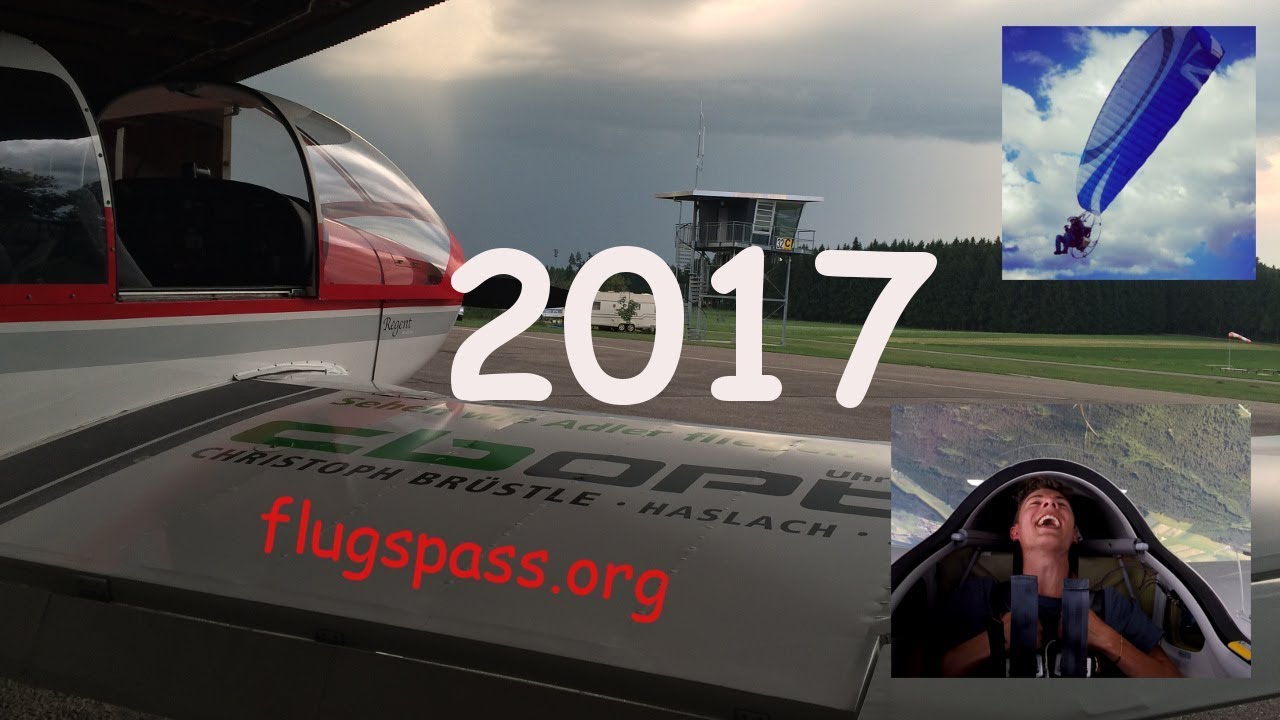 My flying 2017 Jahresrückblick - gliding, aerobatic, paramotor, private pilot