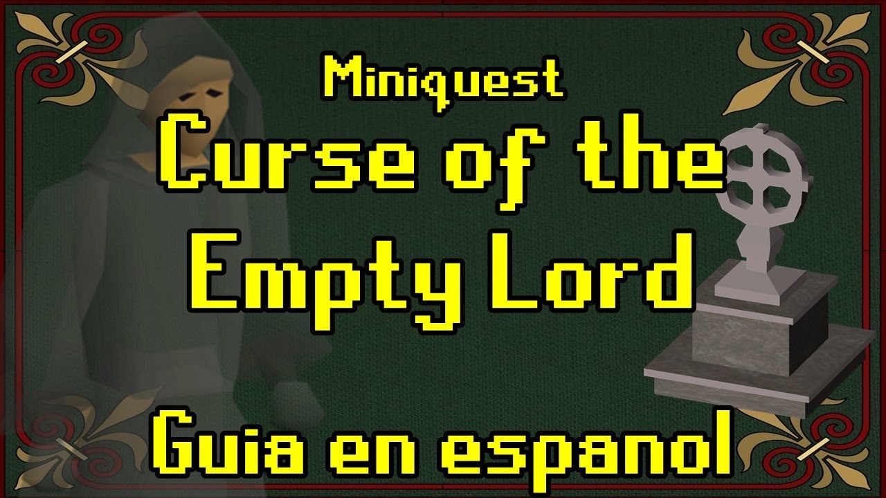 [OSRS] Curse of the Empty Lord miniquest - Como conseguir los ''Ghostly Robes'' (Español)