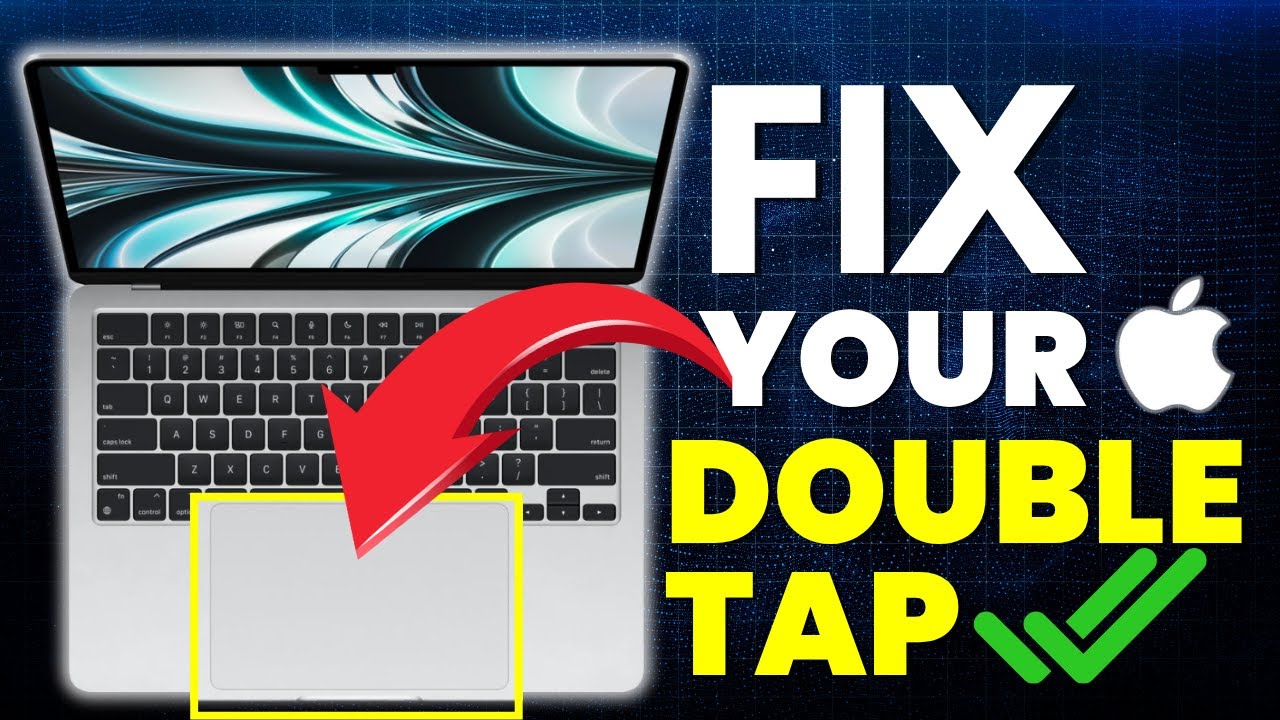 Mac Double Click/Tap Not Working? Trackpad Settings MacBook Air, Pro, Mini