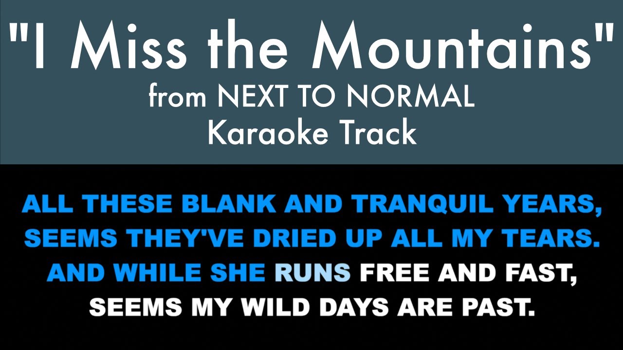 “I Miss the Mountains” (Karaoke) – Next to Normal | Lyrics On Screen