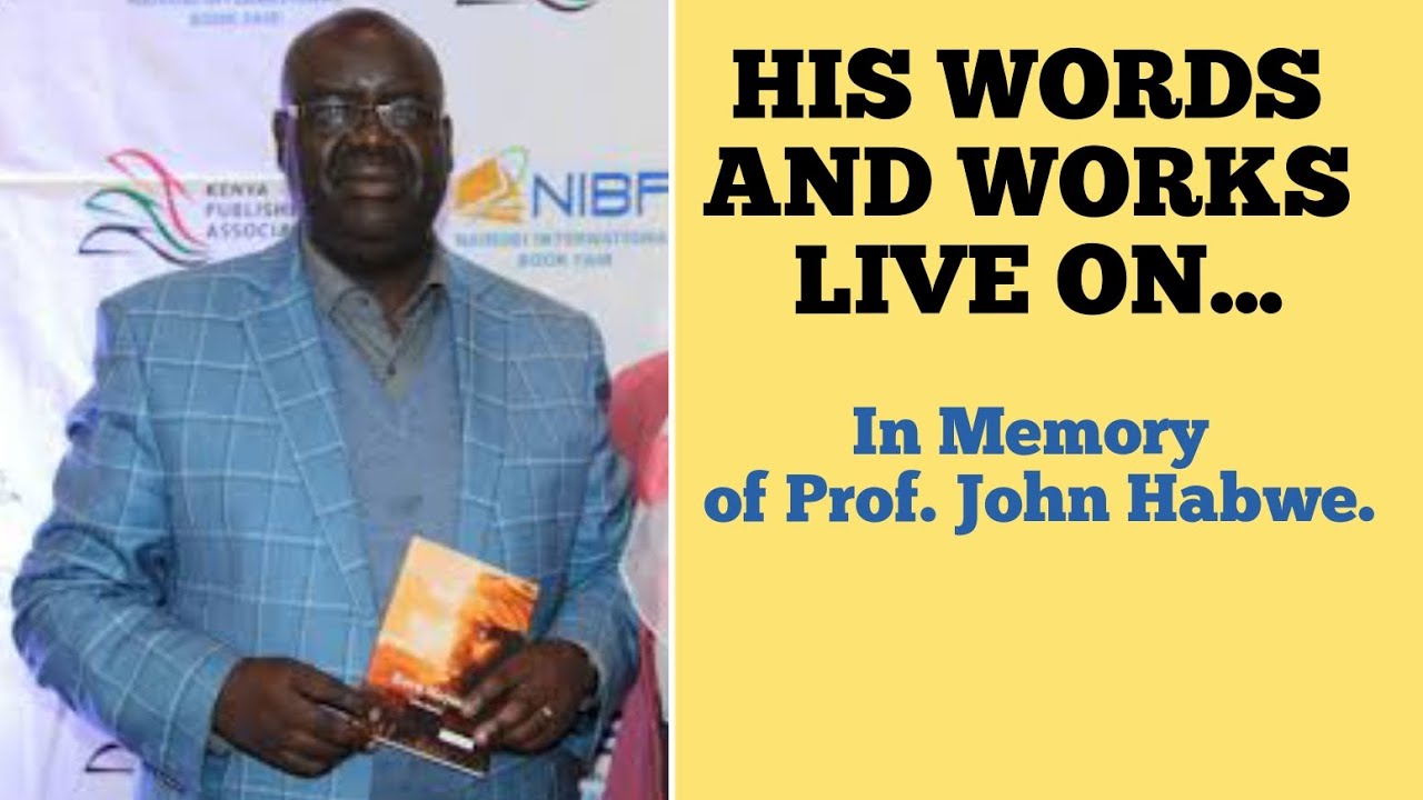 His Words and Works Live On || Tribute to Prof. John Habwe
