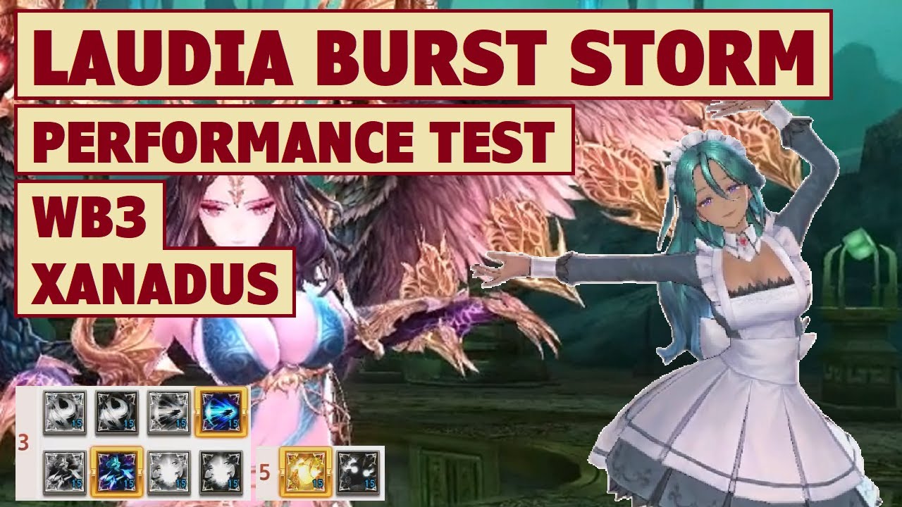 King's Raid - Laudia Burst Storm Performance Test in WB3 Xanadus