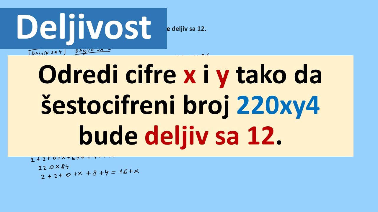 Deljivost tezi zadatak. Deljivost sa 12 zadatak