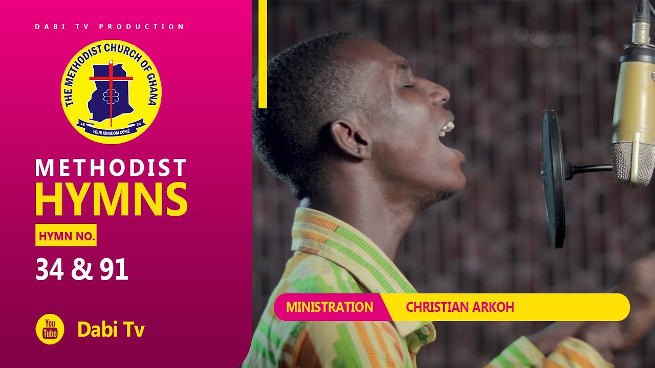 Methodist hymns with lyrics - MHB 34, MHB 91 | Christian Arko