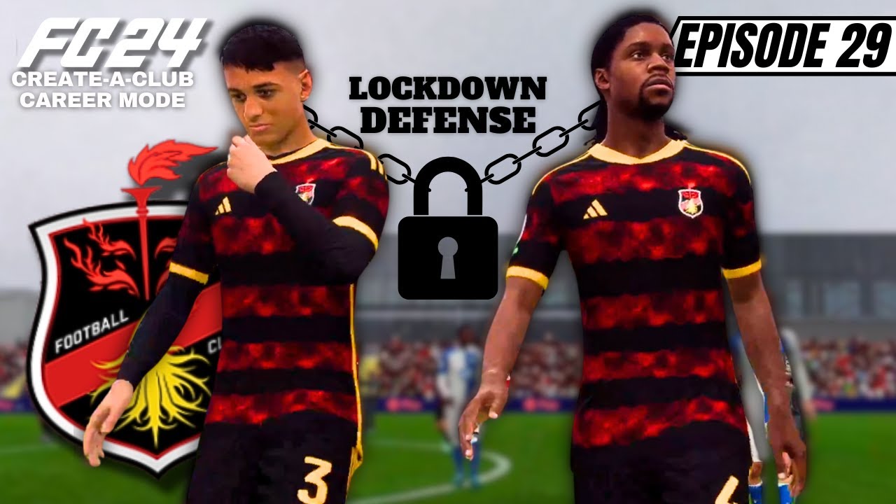 LOCKDOWN DEFENSE CARRIES US | FC 24 Create-a-Club Career Mode Series | Episode 29