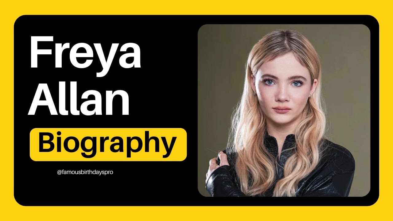 Freya Allan Biography, Wiki, Age, Career, Net Worth, Boyfriend, Family, Parents