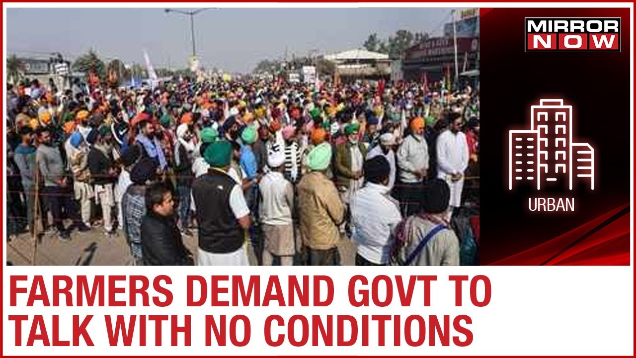 Dilli Chalo Protest: Farmers: Hold talks without pre-conditions, won't leave till demands are met