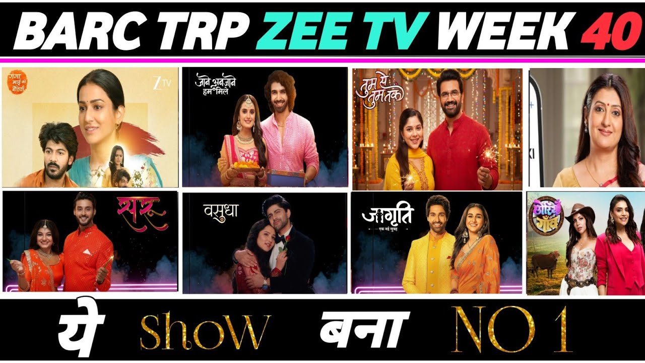 Zee TV Barc Trp of Week 40 (2025) Saru, Jagriti, Ganga Mai Ki Beetiyaan, Tum Se Tum Tak
